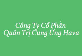 Công ty cổ phần quản trị cung ứng Hava