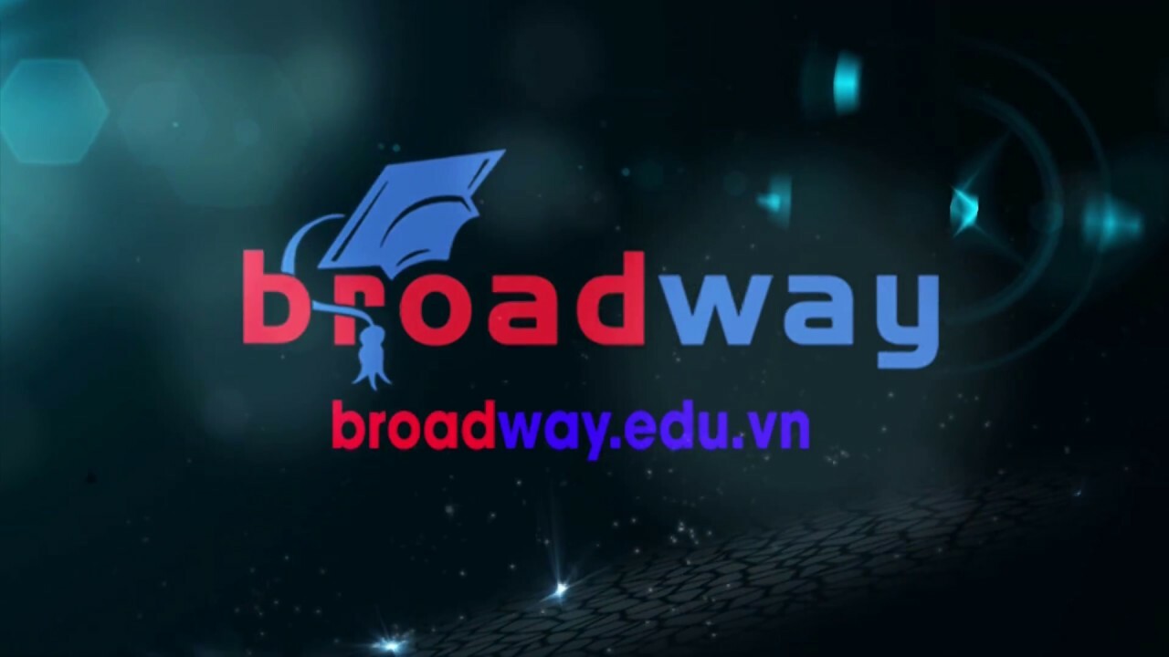 TRUNG TÂM NGOẠI NGỮ BROAD WAY