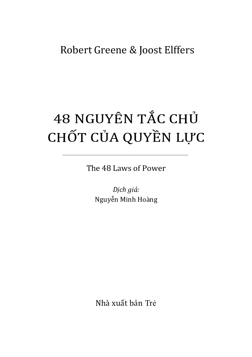 [ SÁCH ] 48 nguyên tắc chủ chốt của quyền lực - Robert Greene (trang 3)