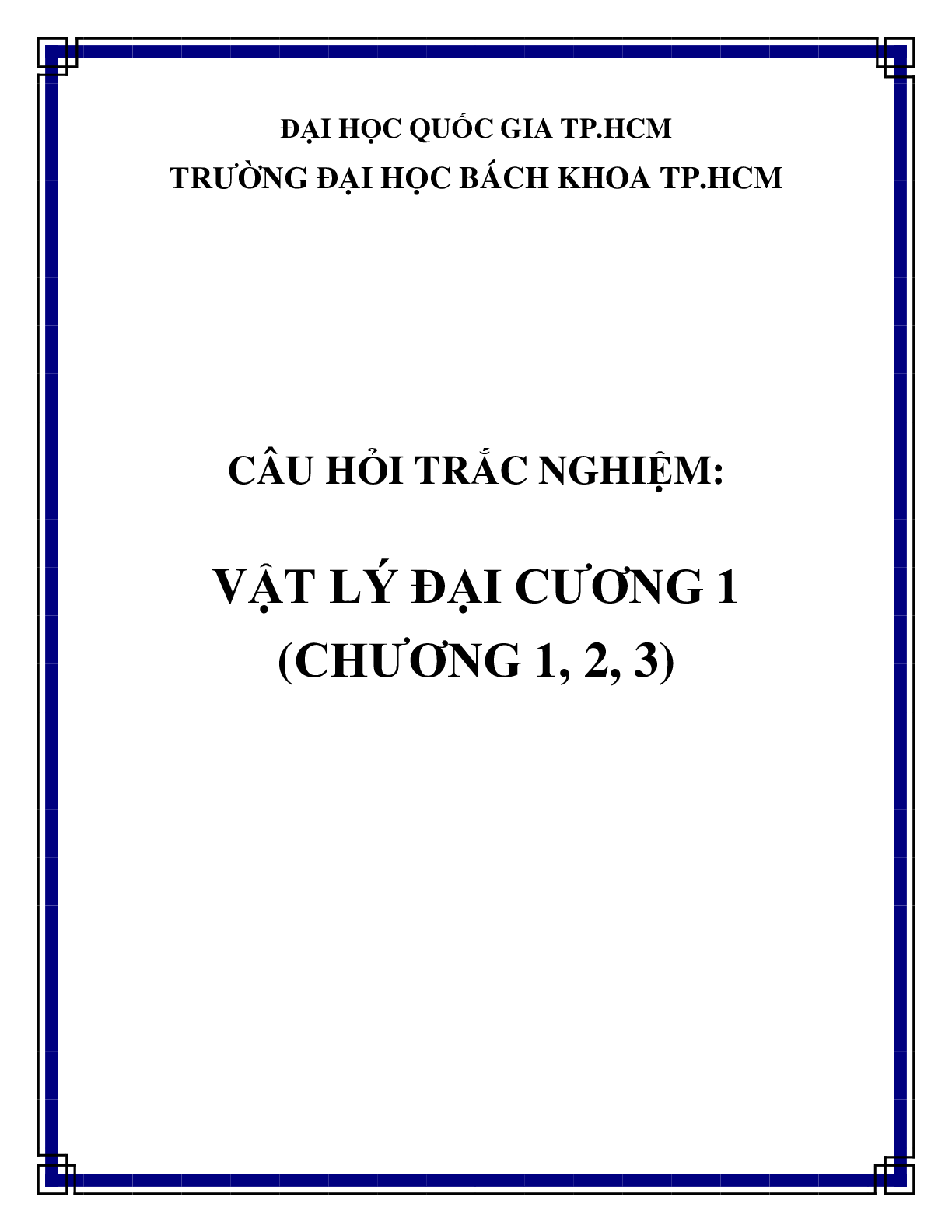 TOP 300 câu hỏi trắc nghiệm Vật lý đại cương 1 (có đáp án) | Trường Đại học Bách Khoa Thành phố Hồ Chí Minh (trang 1)