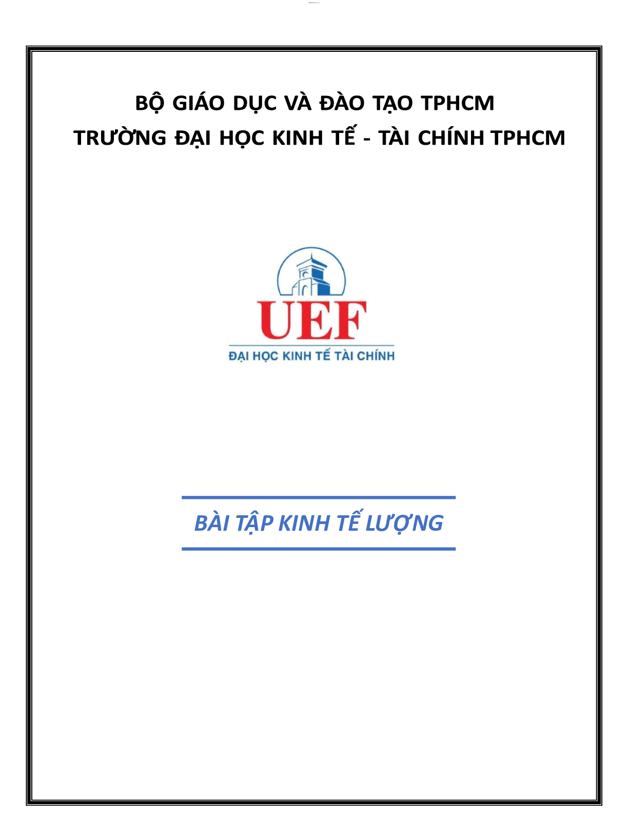 Ngân hàng bài tập Kinh tế lượng (có đáp án) | Trường Đại học Kinh tế tài chính Thành phố Hồ Chí Minh (trang 1)