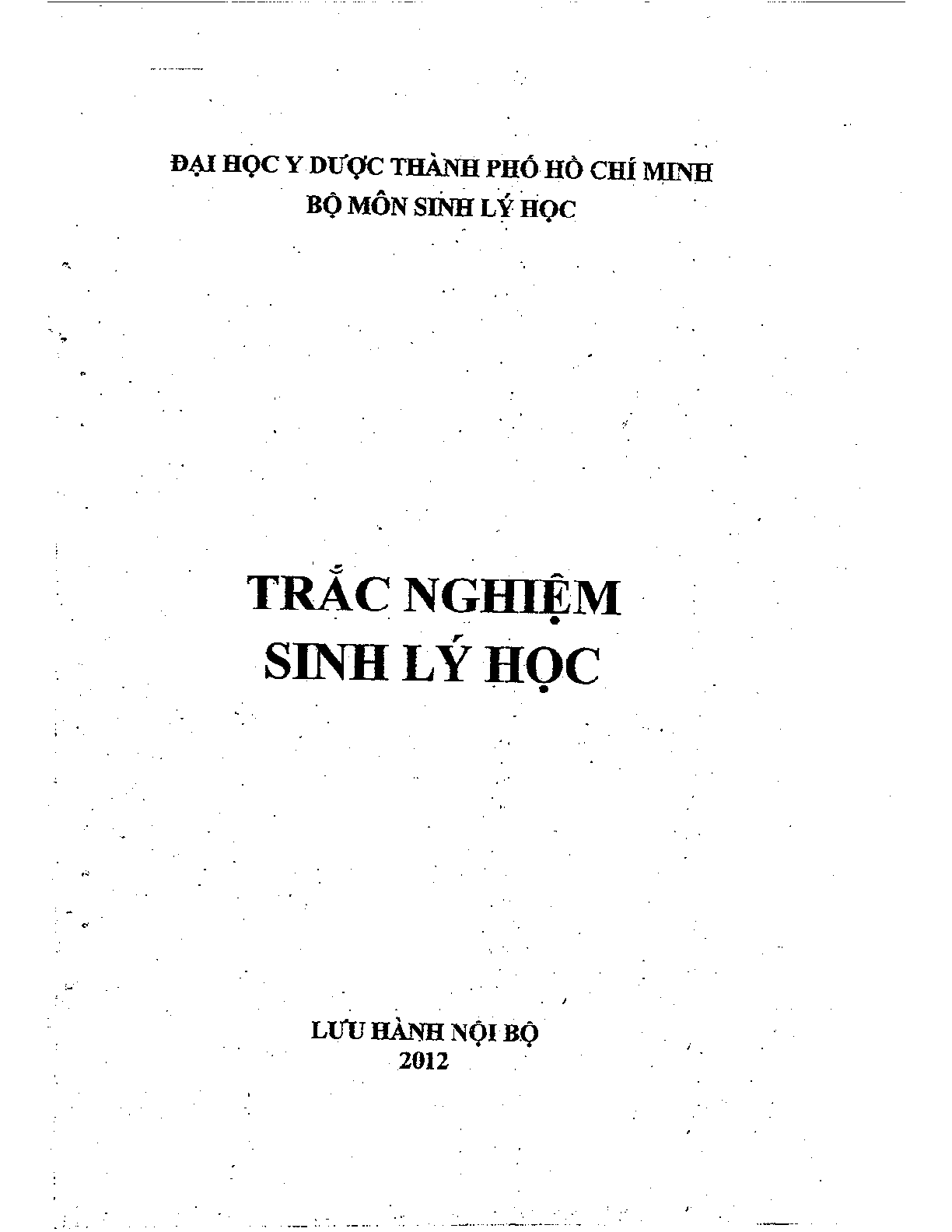 Ngân hàng câu hỏi trắc nghiệm Sinh lý học (có đáp án) | Trường Đại học Y Dược Thành phố Hồ Chí Minh (trang 1)