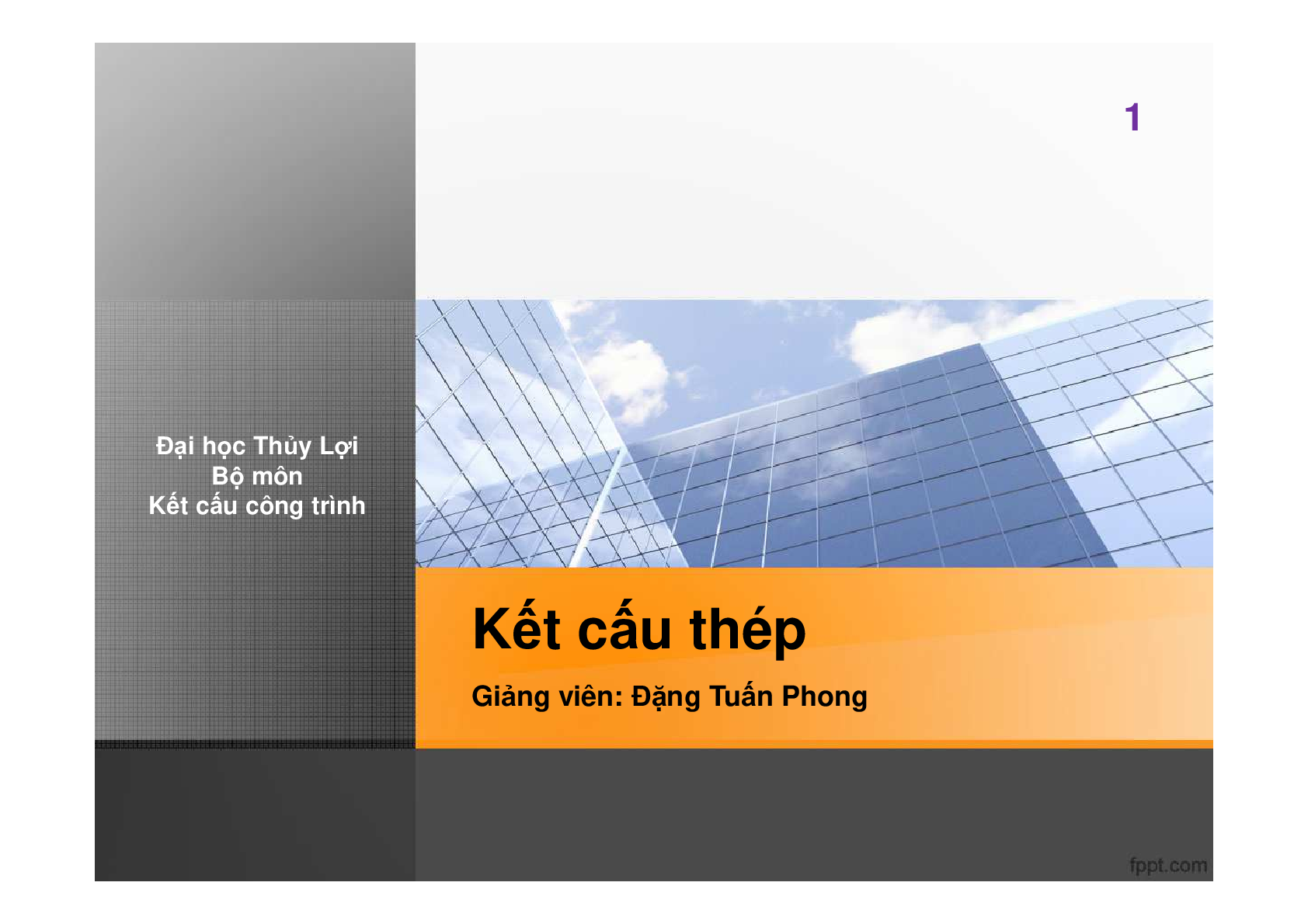 Bài giảng PPT (Power Point) học phần Kết cấu thép | SLIDE | Đại học Thủy Lợi (trang 1)