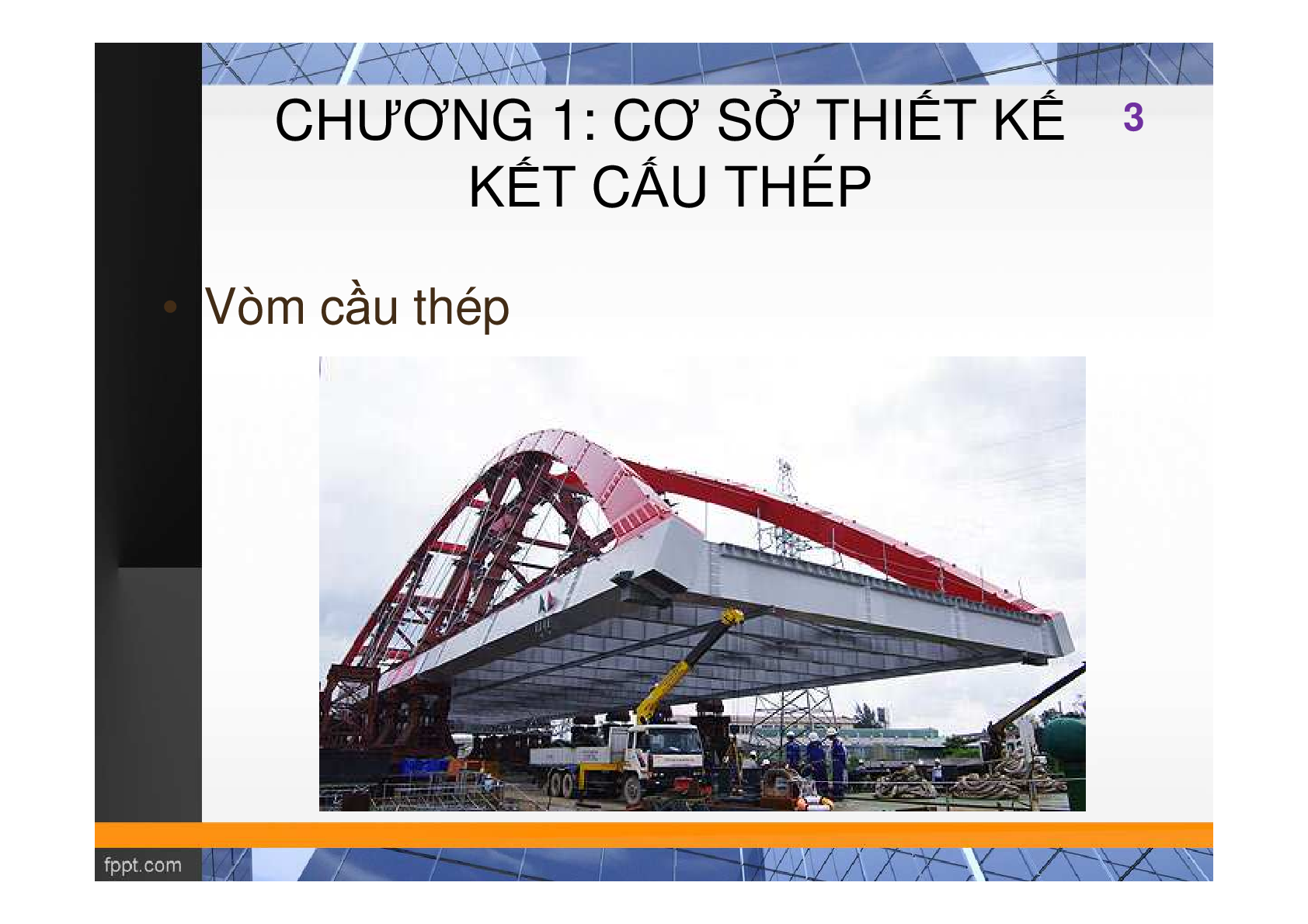 Bài giảng PPT (Power Point) học phần Kết cấu thép | SLIDE | Đại học Thủy Lợi (trang 3)