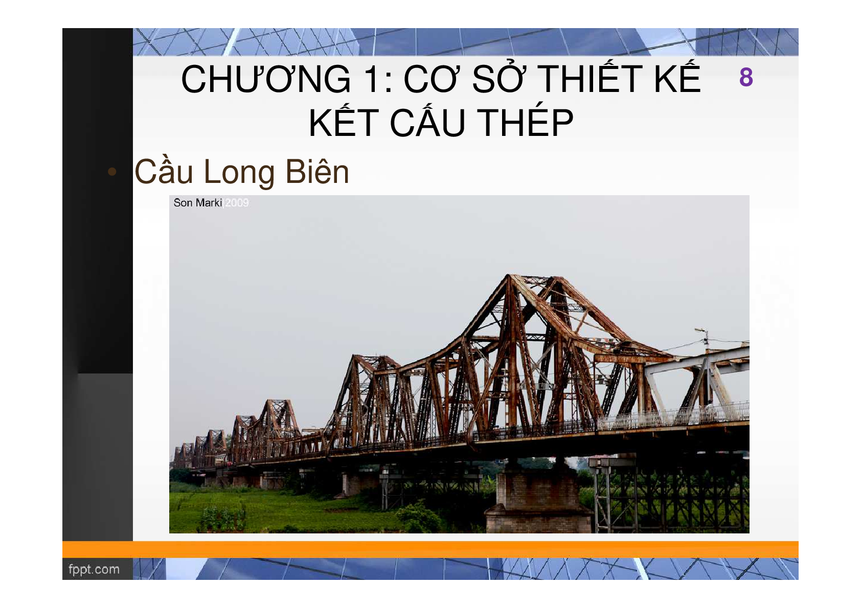 Bài giảng PPT (Power Point) học phần Kết cấu thép | SLIDE | Đại học Thủy Lợi (trang 8)