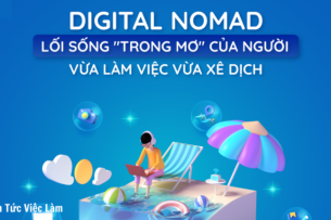 Digital Nomad là gì? Con đường trở thành "dân du mục kỹ thuật số"
