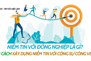 Niềm tin với đồng nghiệp là gì? 8 Cách xây dựng niềm tin với cộng sự công việc