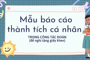 Mẫu báo cáo thành tích cá nhân trong công tác đoàn ( đề nghị tặng giấy khen)