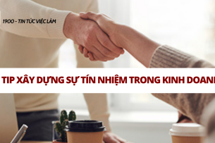 Tín nhiệm là gì? 7 Tip xây dựng sự tín nhiệm của khách hàng trong kinh doanh