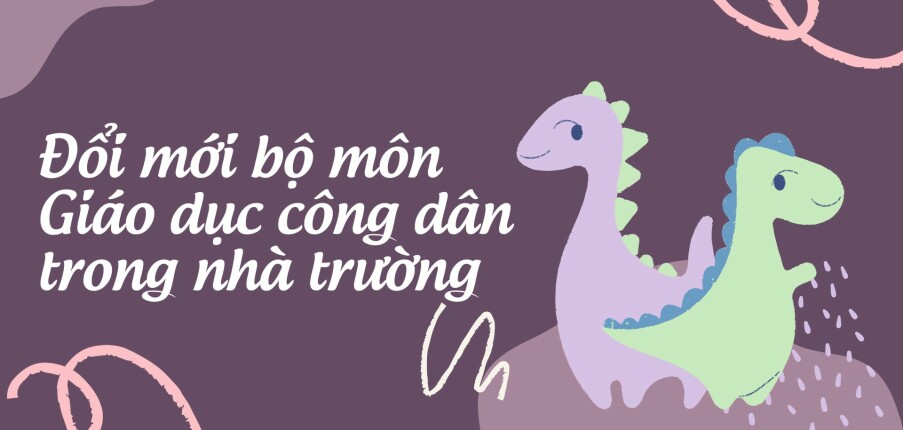 Đổi mới bộ môn Giáo dục công dân trong nhà trường