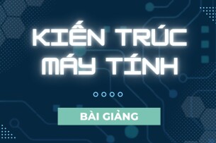 Bài giảng PPT (Power Point) học phần Kiến trúc máy tính | SLIDE | Đại học Công nghiệp thành phố Hồ Chí Minh (2025)