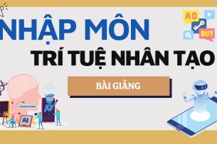 Bài giảng PPT (Power Point) học phần Nhập môn Trí tuệ nhân tạo | SLIDE | Học viện Kỹ thuật Quân sự (2025)