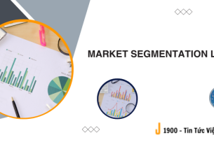 Market segmentation là gì? 4 bước xây dựng chiến lược phân khúc thị trường 