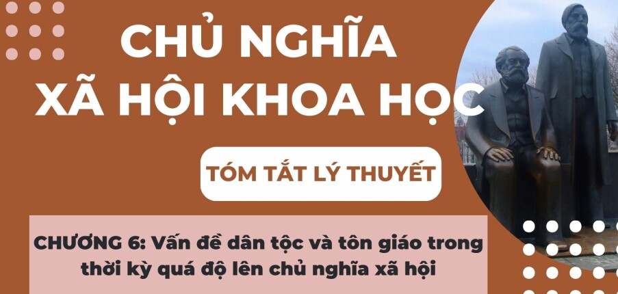 Vấn đề dân tộc và tôn giáo trong thời kỳ quá độ lên chủ nghĩa xã hội | Tóm tắt lý thuyết Chủ nghĩa xã hội khoa học | DUE