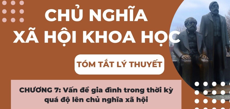 Vấn đề gia đình trong thời kỳ quá độ lên chủ nghĩa xã hội | Tóm tắt lý thuyết Chủ nghĩa xã hội khoa học | DUE