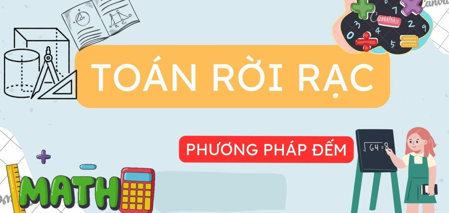 Phương pháp đếm | Tóm tắt lý thuyết Toán rời rạc | Đại học Ngoại Ngữ Tin Học TP Hồ Chí Minh