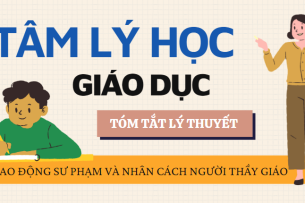 Lao động sư phạm và nhân cách người thầy giáo | Tóm tắt lý thuyết Tâm lý học giáo dục | HNUE (2025)