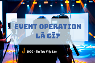 Tổ chức sự kiện (Event Operation) là gì? Quy trình khái quát tổ chức sự kiện