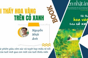 [ Sách ] Tôi thấy hoa vàng trên cỏ xanh - Nguyễn Nhật Ánh