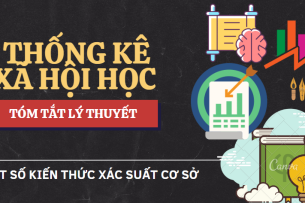 Một số kiến thức xác suất cơ sở | Tóm tắt lý thuyết Thống kê Xã hội học | HNUE (2025)