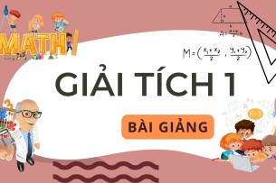 Bài giảng PPT (Power Point) học phần Giải tích 1 | SLIDE | Đại học Bách Khoa Hà Nội (2025)
