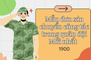 Mẫu đơn xin chuyển công tác trong quân đội Mới nhất