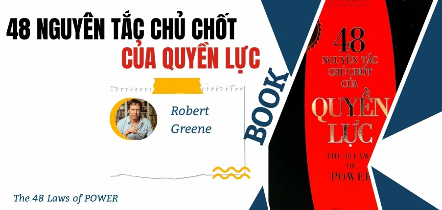 [ SÁCH ] 48 nguyên tắc chủ chốt của quyền lực - Robert Greene