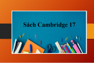 Sách Cambridge 17 | Review chi tiết, cách luyện đề Cam hiệu quả (2025)