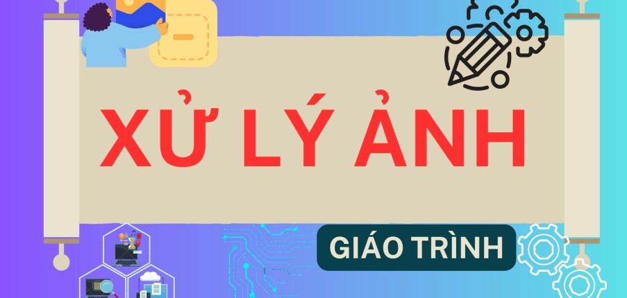 Giáo trình môn Xử lý ảnh | Đại học Thái Nguyên