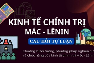 Đối tượng, phương pháp nghiên cứu và chức năng của kinh tế chính trị Mác - Lênin? | Câu hỏi tự luận Kinh tế chính trị Mác - Lênin | Học viện ngân hàng (2025)
