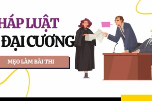 Mẹo làm bài thi môn Pháp luật đại cương (2025)