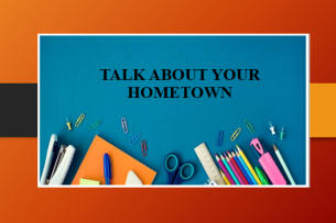 Talk about your HOMETOWN | Bài mẫu IELTS Speaking Part 1, 2, 3