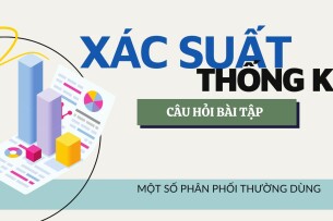 Top 27 Câu hỏi bài tập Xác suất thống kê về Một số phân phối thường dùng | Đại học Bách Khoa Hà Nội (2025)
