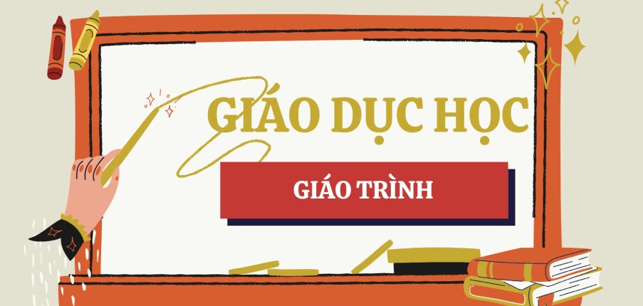 Giáo trình Giáo dục học | Đại học Sư Phạm Hà Nội