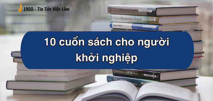 10 cuốn sách cho người khởi nghiệp