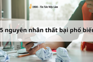 Tại sao bạn thất bại? 5 nguyên nhân thất bại phổ biến