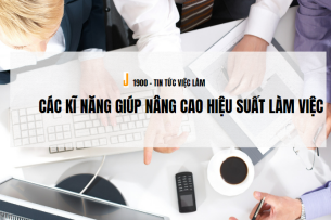 Kỹ năng công việc cụ thể là gì? Các kĩ năng giúp nâng cao hiệu suất làm việc
