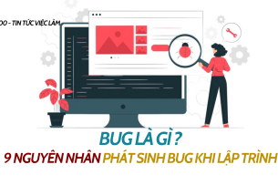 Bug là gì ? 9 nguyên nhân phát sinh bug khi lập trình phần mềm