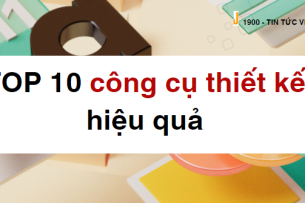 TOP 10 công cụ thiết kế tuyệt vời cho Designer năm 2023