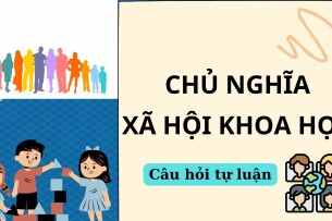 Tính tất yếu khách quan của thời kỳ quá độ lên chủ nghĩa xã hội ở Việt Nam? | Câu hỏi tự luận Chủ nghĩa xã hội khoa học (2025)
