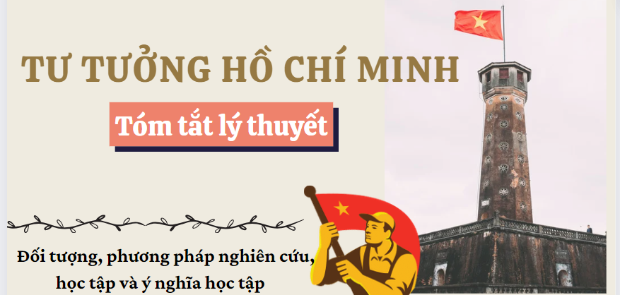 Tư tưởng Hồ Chí Minh về Đối tượng, phương pháp nghiên cứu, học tập và ý nghĩa học tập môn Tư tưởng Hồ Chí Minh | VNU