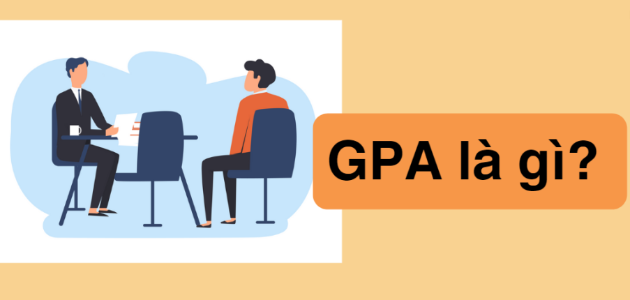 GPA là gì? GPA có quan trọng khi xin việc không?