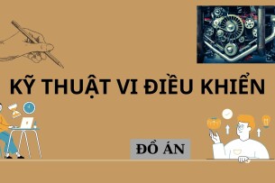 Mẫu đồ án Kỹ thuật vi điều khiển | PDF | Tổng hợp nhiều trường (2025)