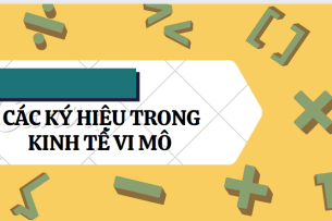 Các ký hiệu trong kinh tế vĩ mô (2025)