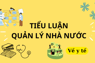 Mẫu tiểu luận tình huống Quản lý nhà nước về y tế | PDF