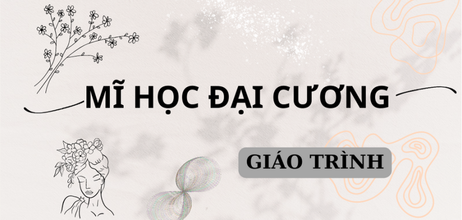 Giáo trình môn Mĩ học đại cương | PDF (2025)