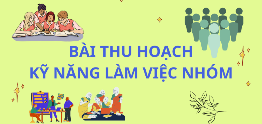 Bài thu hoạch kỹ năng làm việc nhóm