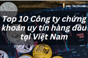 Top 10 Công ty chứng khoán uy tín hàng đầu tại Việt Nam