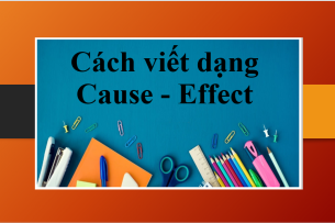 Cách viết dạng Cause - Effect trong bài thi IELTS Writing Task 2 (2025)