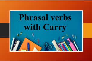 Phrasal verbs with Carry | Cụm động từ đi với Carry | Bài tập vận dụng (2025)
